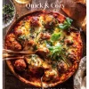 Half Baked Harvest Quick & Cozy: A Cookbook by Tieghan Gerard