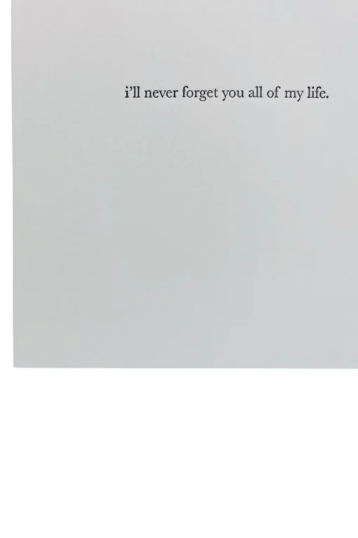 HomArt I'll Never Forget You Al of my Life Greeting Card