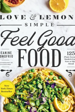 Love and Lemons Simple Feel Good Food by Jeanine Donofrio